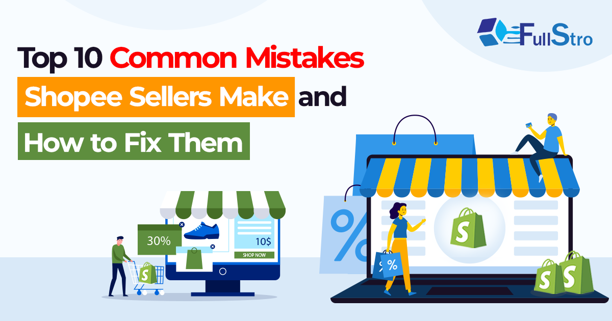 Top 10 Common Mistakes Shopee Sellers