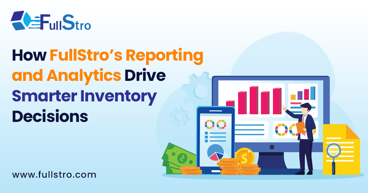 How Reporting and Analytics Drive Smarter Inventory Decisions