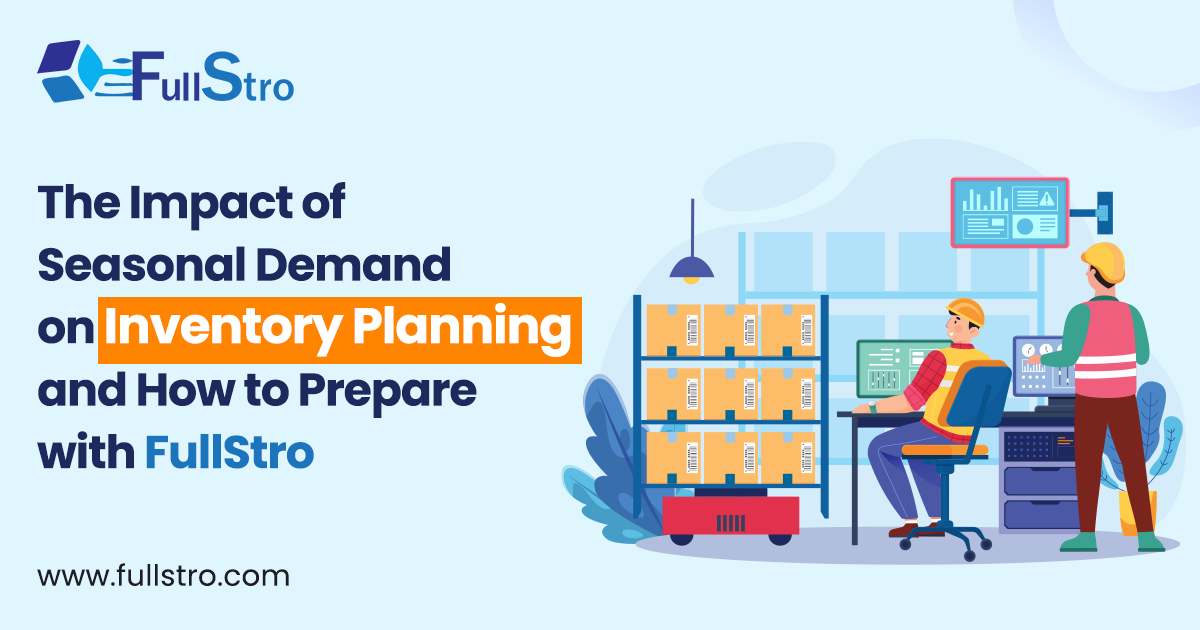 The Impact of Seasonal Demand on Inventory Planning