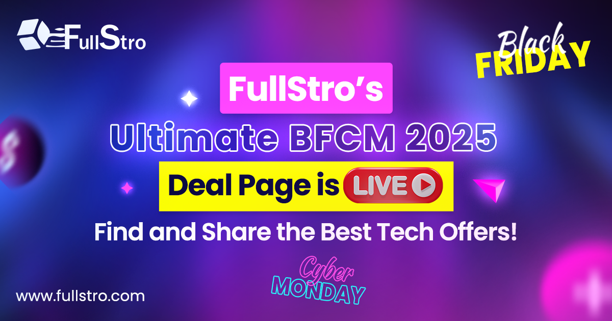 FullStro BFCM 2025 Deal Page showcasing top software and tech discounts for Black Friday and Cyber Monday