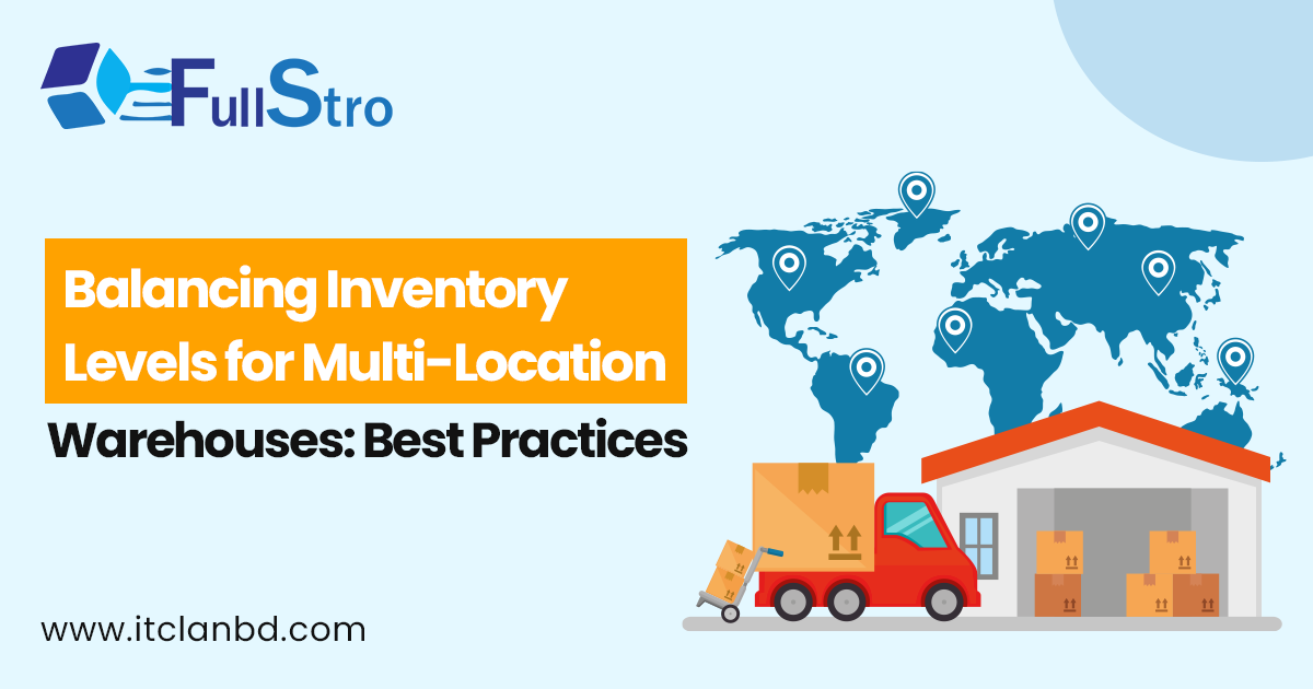 Warehouse manager balancing inventory levels across multiple warehouse locations using FullStro management system
